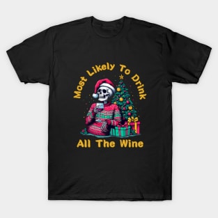 Most Likely To Drink All The Wine T-Shirt